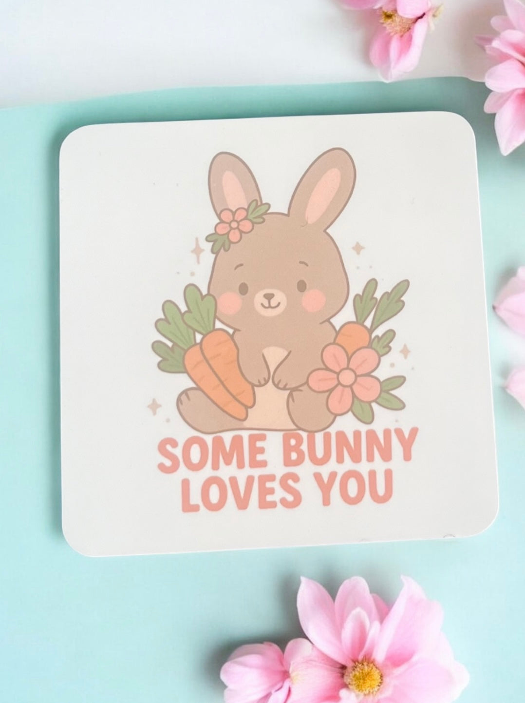 Some Bunny Loves You Coaster