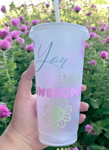 You Are Awesome Reusable Cold Cup