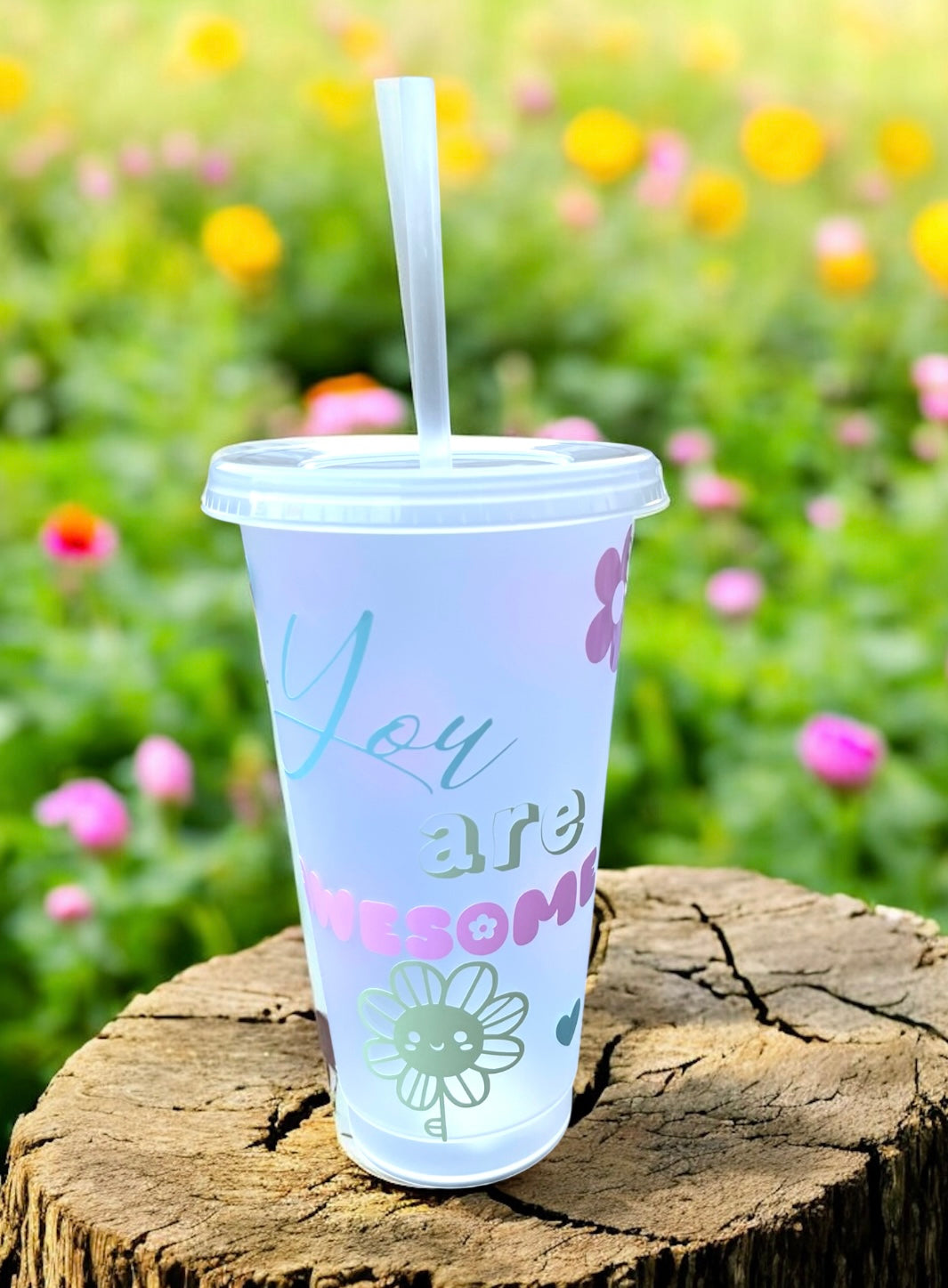 You Are Awesome Reusable Cold Cup