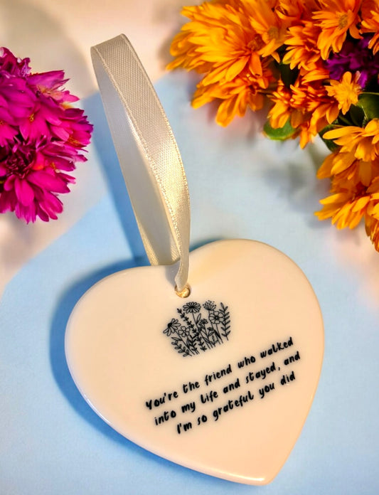 Ceramic Heart Ornament friend who walked into my life